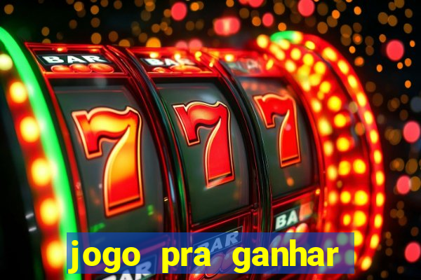 jogo pra ganhar dinheiro sem depositar